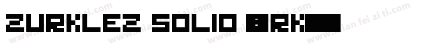 Zurklez Solid (BRK)字体转换